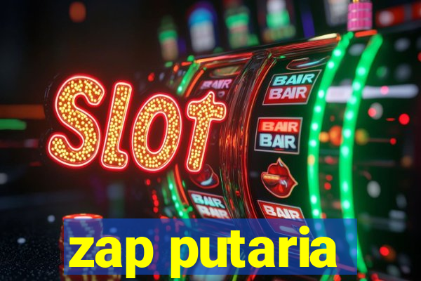 zap putaria